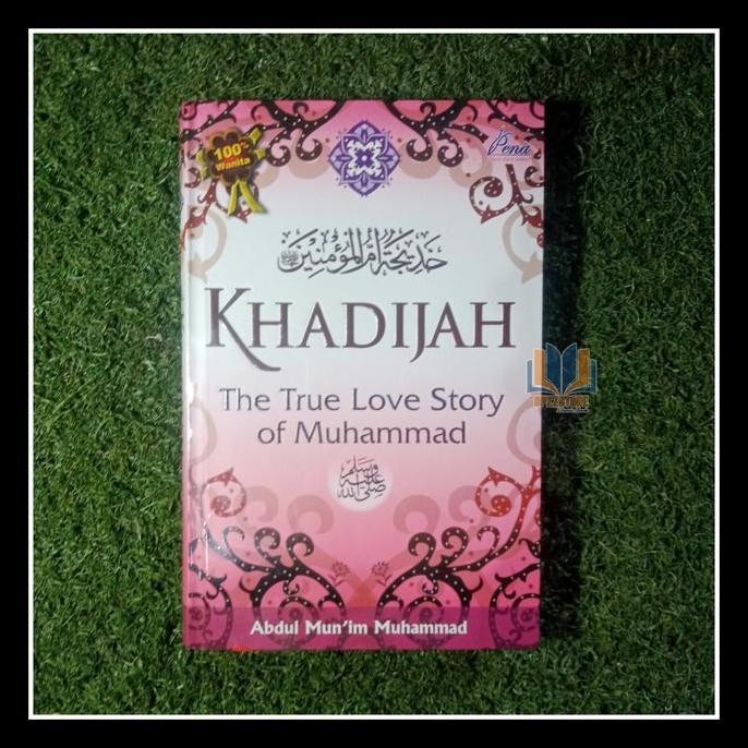 Buku Khadijah - The True Love Story Of Muhammad - Ori