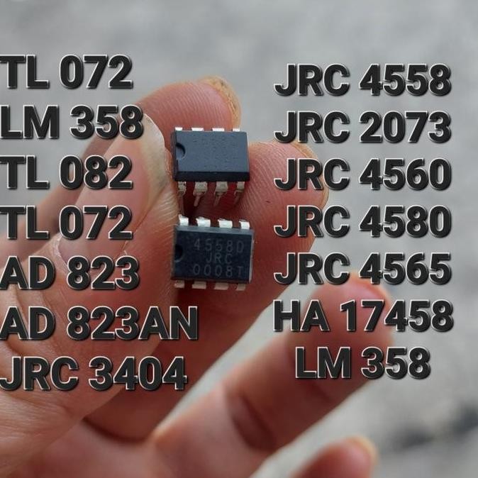 ( JRC 4558 ) JRC2073 JRC4560 JRC4580 JRC4565 HA17458 LM358 TL072 TL082