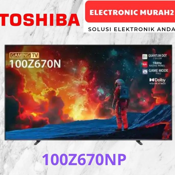 TOSHIBA GAMING TV 100INCH 144HZ  100Z670NP