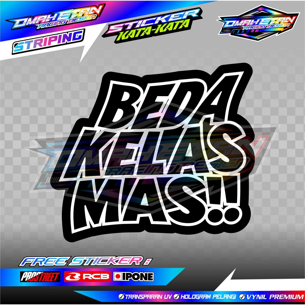 

STICKER KATA-KATA "BEDA KELAS MAS" VYNIL PREMIUM SUPER GLOSSY