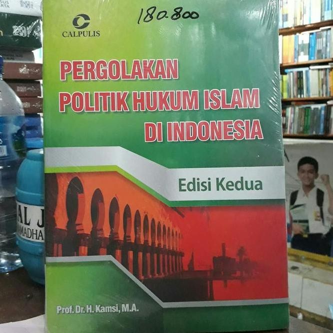 Terbaru Pergolakan Politik Hukum Islam Di Indonesia. Ready