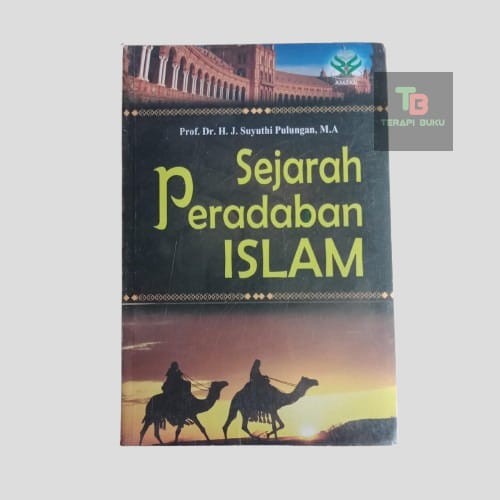Buku Sejarah Peradaban Islam - Suyuthi Pulungan - Penerbit Amzah Original Terapibuku
