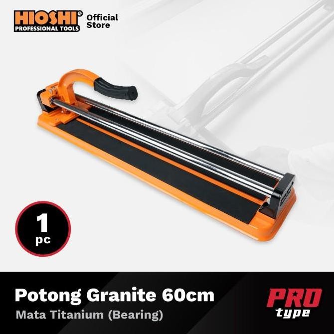 Hioshi/Hpg002B+/Alat Potong/Granite/Keramik/Kramik/Granit/Manual/Dorong/600Mm/60Cm/Tile Cutter - Pro