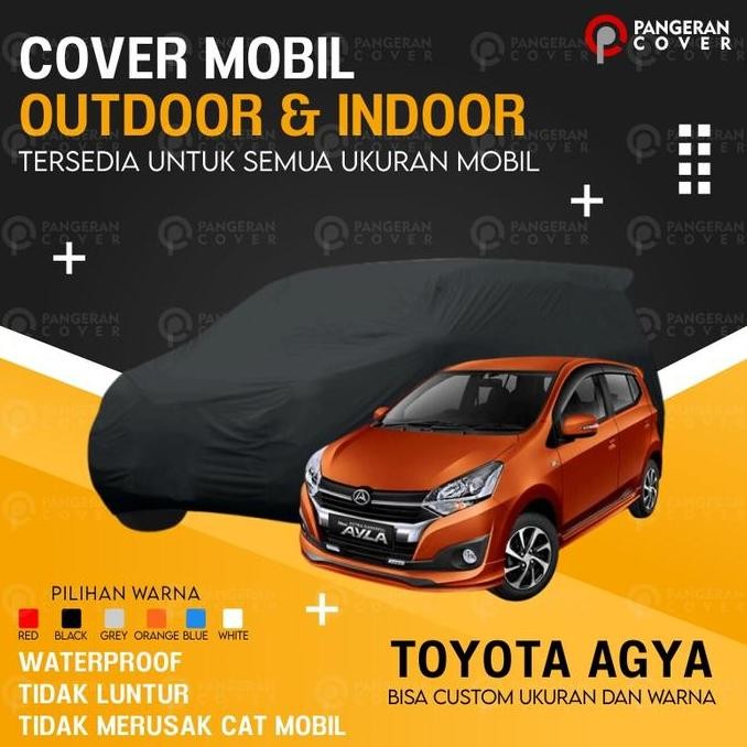 Promo Cover Mobil AGYA Selimut Mobil TOYOTA AGYA Anti Air Outdoor Custom COD