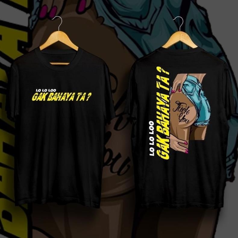 Promo Kaos Gak Bahaya Ta Lo Lo Lo Baju T-Shirt Distro Gak Bahaya Ta