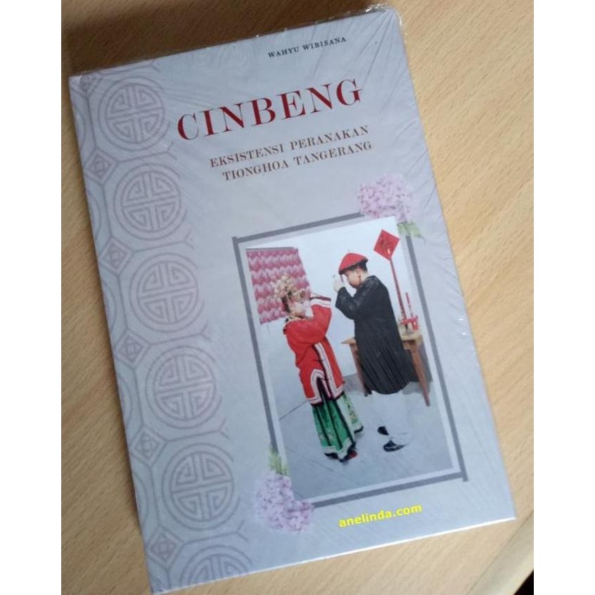 TERBARU CINBENG EKSISTENSI PERANAKAN TIONGHOA TANGERANG (EDISI HARD COVER)