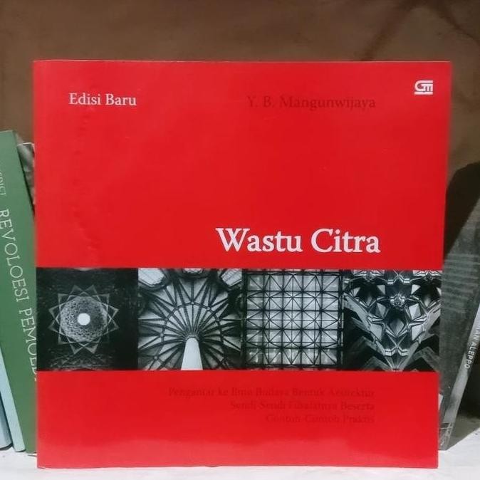 TERBARU Wastu Citra by Y.B. Mangunwijaya - Gramedia Pusta