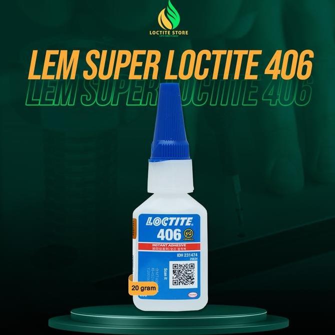 Lem Super Kuat LOCTITE 406 - Untuk Plastik Karet Material Elastis