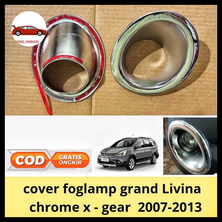 BEST DEAL COVER FOGLAMP GRAND LIVINA 2007 2010 2011 2012 2013 XGEAR X - GEAR CHROME 