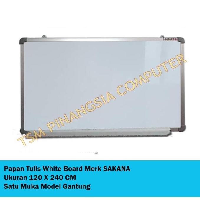 

White Board Sakana 120 X 240 Cm - Papan Tulis Whiteboard Gantung New Stok