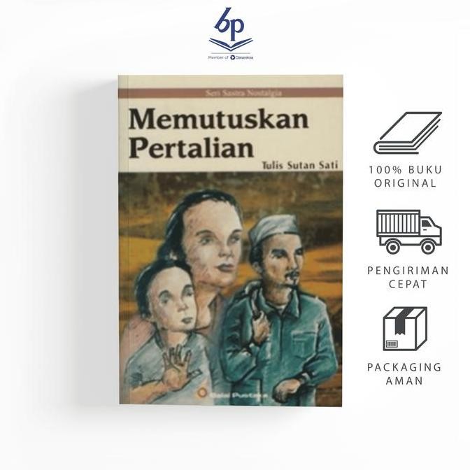 

Memutuskan Pertalian (Tulis Sutan Sati) - Balai Pustaka