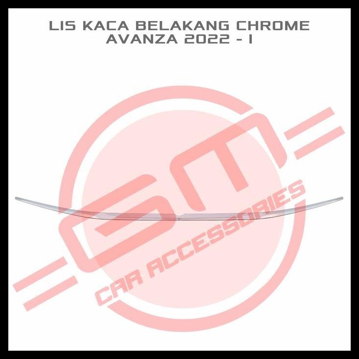 BEST DEAL LIS KACA BELAKANG CHROME AVANZA 2022 - I 