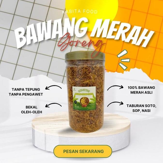 

Bawang Merah Goreng 350G Premium Tanpa Tepung (Toples 1.000Ml) Kabita Food