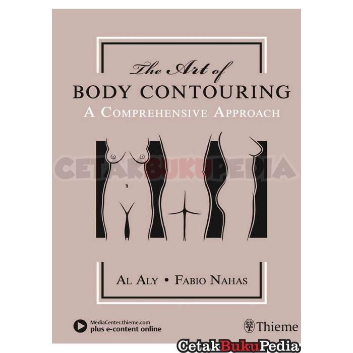 Fisik ART OF BODY CONTOURING body contouring after massive weight