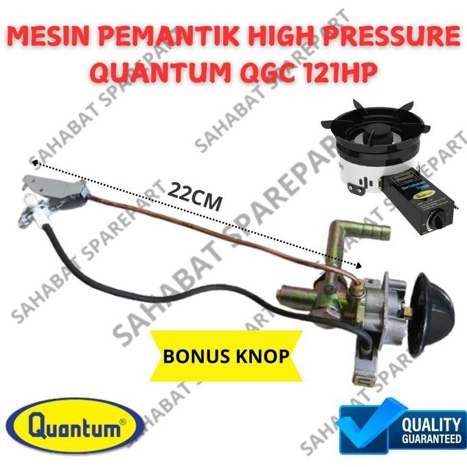 Mesin Pemantik Quantum Qgc 121 Hp / High Pressure + Knop