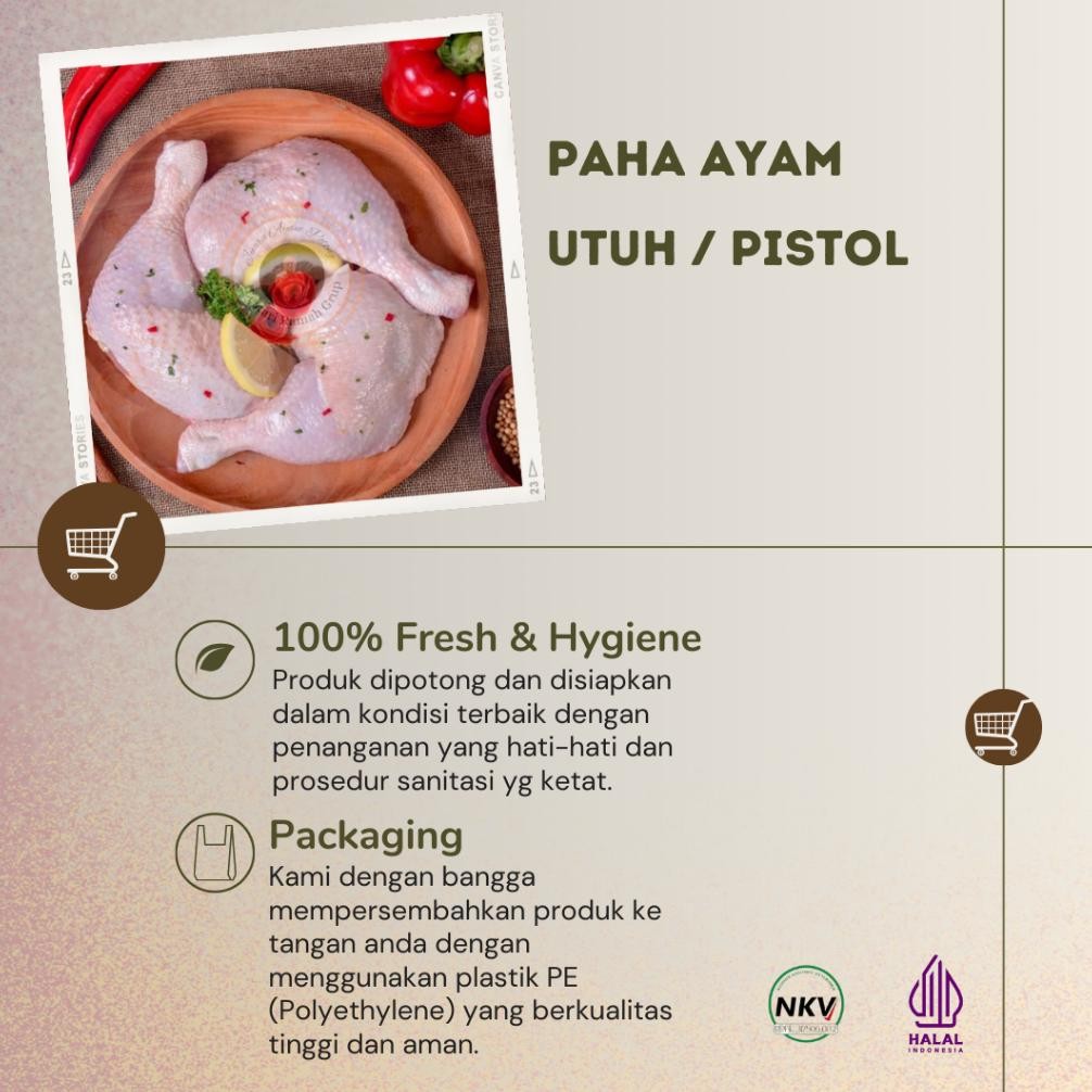 

Paha Ayam Utuh / Pistol Fresh Halal 1KG aSt