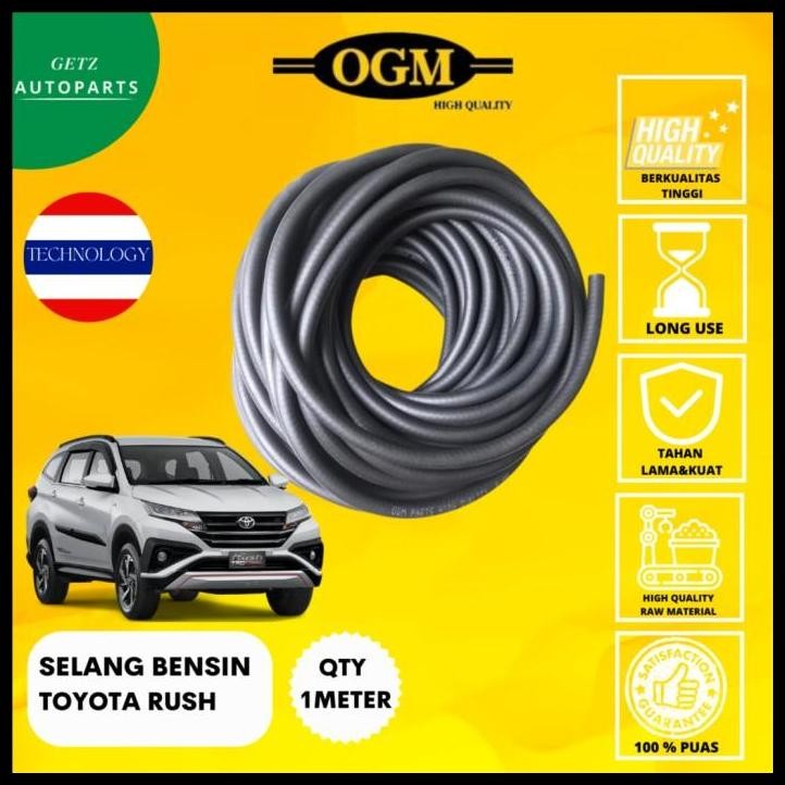 TERMURAH SELANG BENSIN TOYOTA RUSH 1 METER SUPER TEBAL-OGM HIGH QUALITY 