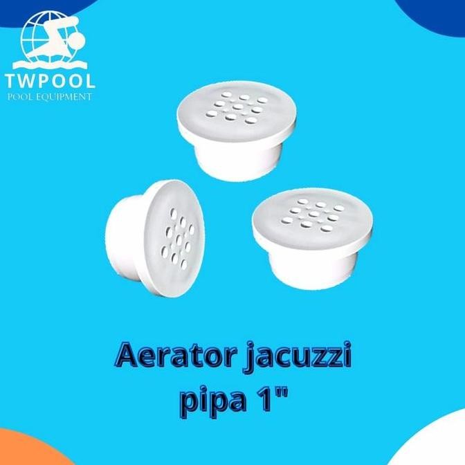 AERATOR KOLAM RENANG JACUZZI WHIRPOOL PIPA 1 INCH AERATOR GELEMBUNG UDARA AQUARIUM KOLAM