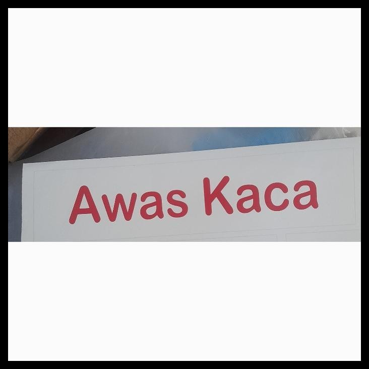 

BEST DEAL STIKER TANDA TULISAN AWAS KACA BENING TRANSPARAN !!
