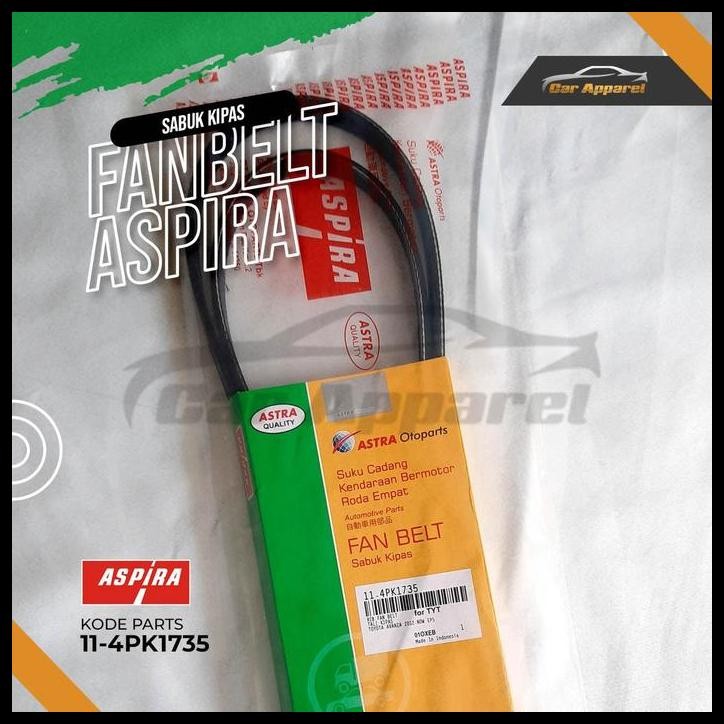 BEST DEAL ASPIRA 4PK1735 FANBELT AVANZA XENIA 1300CC 2011-2015 TIMING BELT 