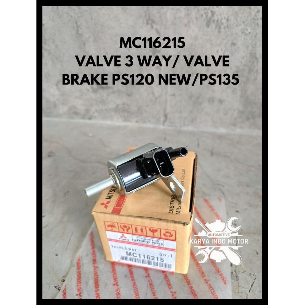 TERMURAH VALVE 3 WAY/VALVE BRAKE EXHAUST MIT PS120 NEW/PS135 MC116215 