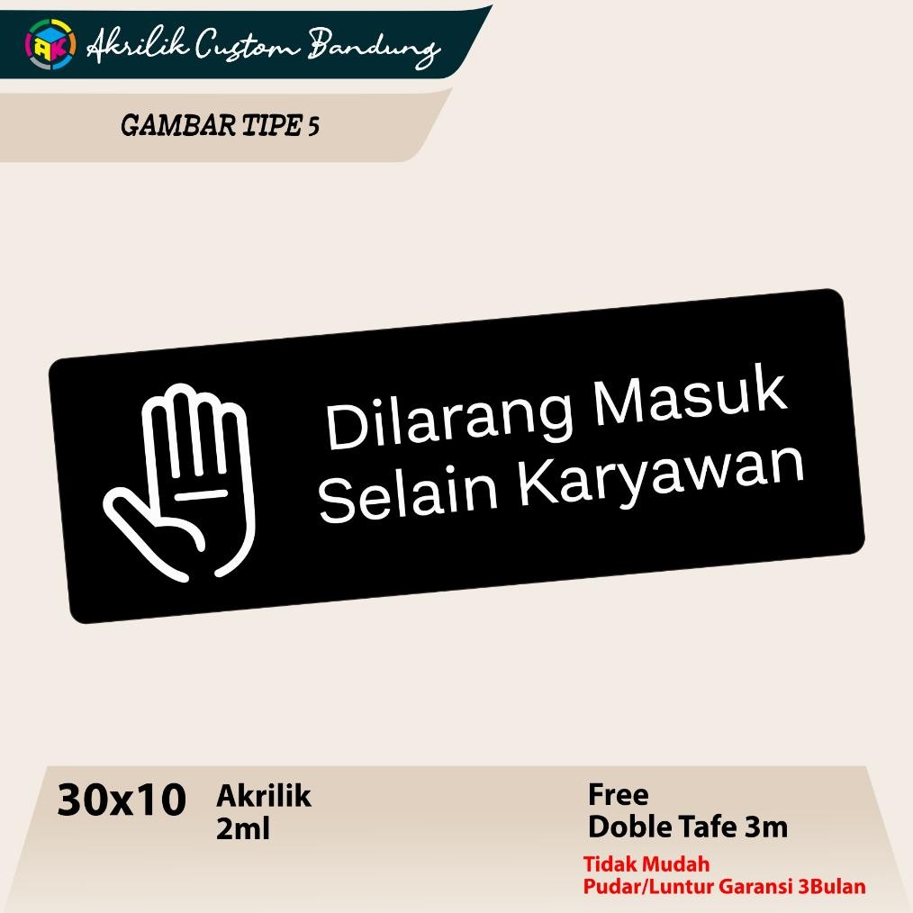 

Akrilik Dilarang Masuk Staff Only Tipe 5 Acrylic Custom DiM