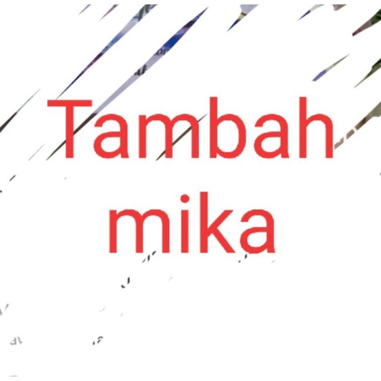 

tambah mika