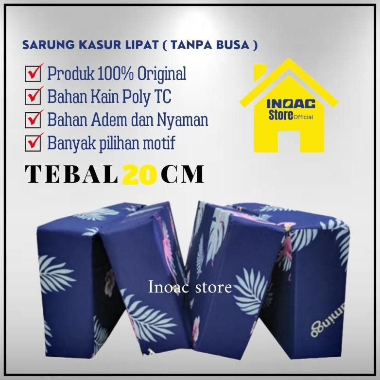 MURAH- [ HANYA SARUNG ] Sarung Kasur Busa Lipat 4/3/2 Resleting Tebal 20 cm / Cover Kasur Busa Inoac