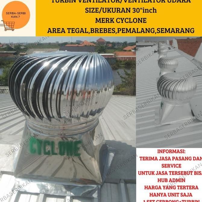 TURBIN VENTILATOR CYCLONE SIZE 30"INCH VENTILATOR UDARA PANAS ORIGINAL DAN TERPERCAYA