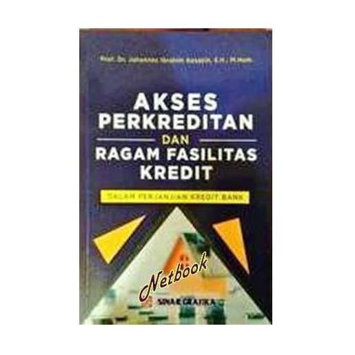 Akses Perkreditan Dan Ragam Fasilitas Kredit Dalam Perjanjian Kredit