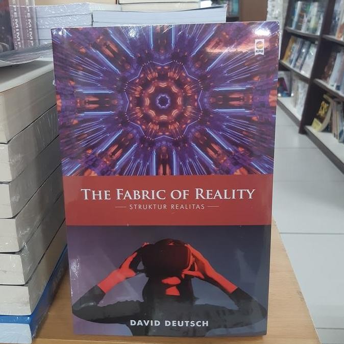 Buku The Fabric Of Reality Struktur Realitas By David Deutsch