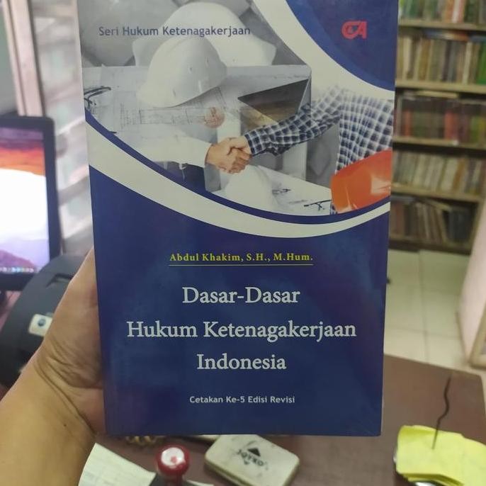 Hukum Ketenagakerjaan Indonesia Ori Abdul Khakim