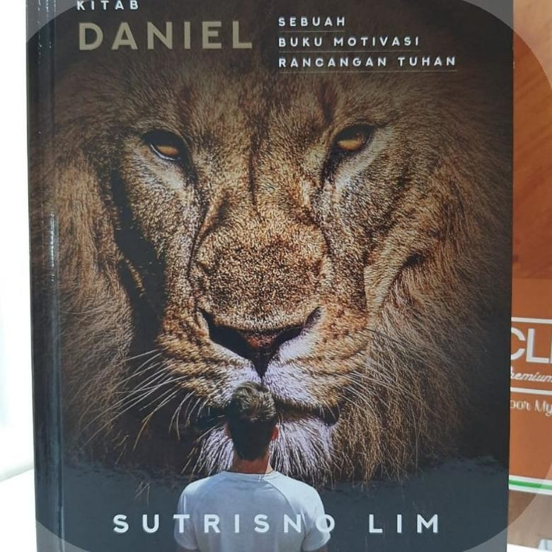 BUKU ROHANI KRISTEN KITAB DANIEL (Sebuah Buku Motivasi Rancangan Tuhan )