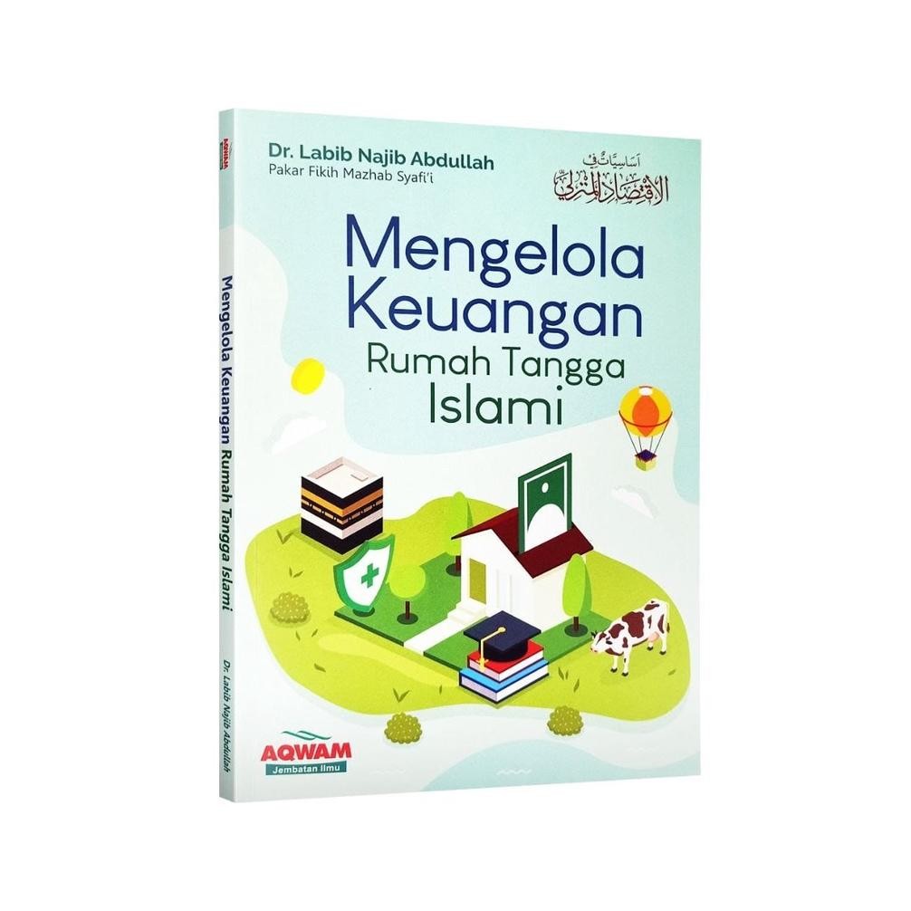 

Mengelola Keuangan Rumah Tangga Islami - AQWAM DiM