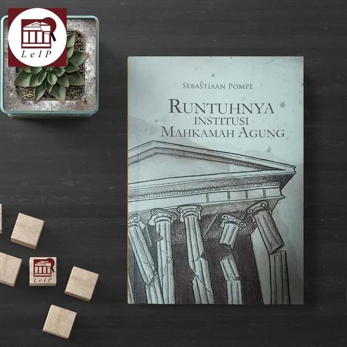Buku Runtuhnya Institusi Mahkamah Agung karya Sebastian Pompe