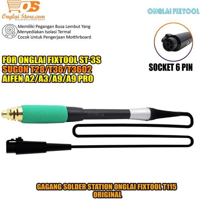 Onglai Fixtool T115 Gagang Solder Station For Onglai Fixtool ST-3S ORI