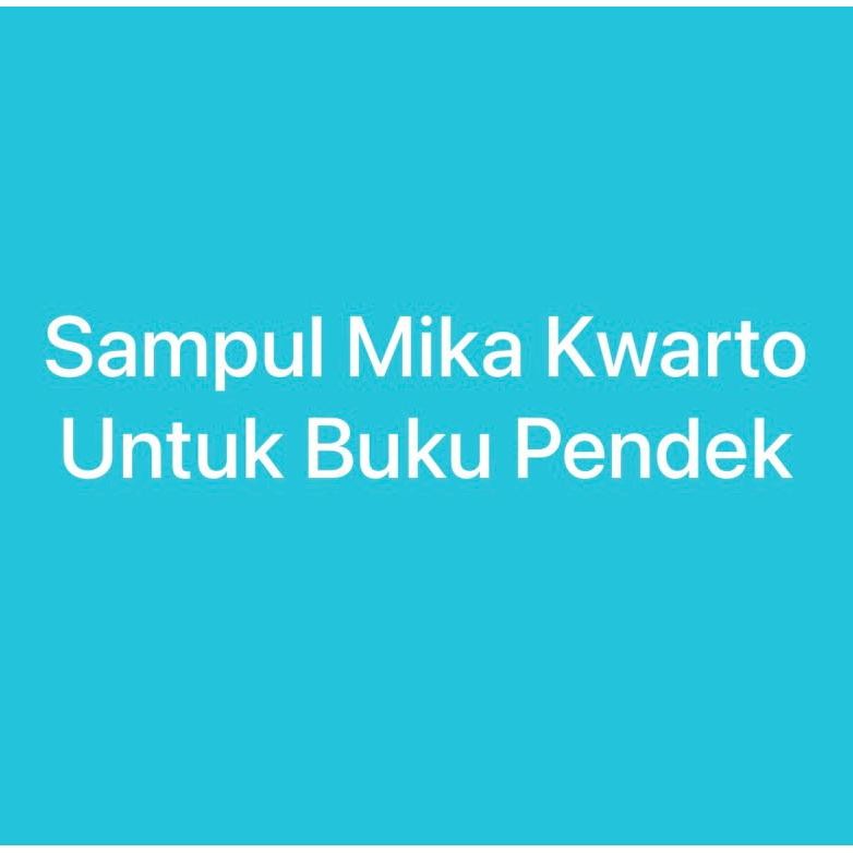 

[PAK] Sampul Buku Plastik Mika KWARTO-GROSIR / sampul buku Pendek (60 lembar)