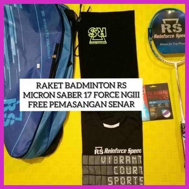 (OLAHRAGA) RAKET BADMINTON RS MICRON SABER FORCE 17 NGIII FREE PASANG SENAR+GRIP PRIVASI AMAN