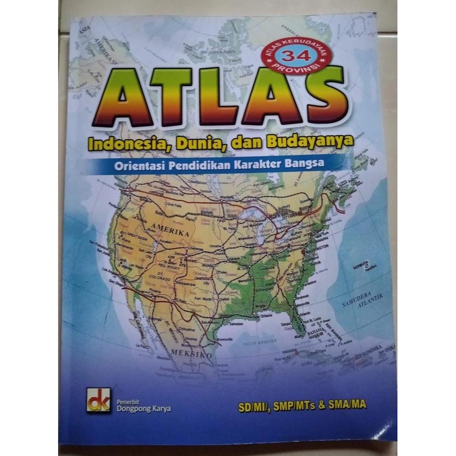 ATLAS INDONESIA, DUNIA, DAN BUDAYANYA SD/MI, SMP/MTS, SMA/MA