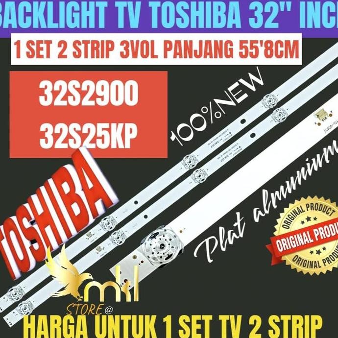 BACKLIGHT TV LED TOSHIBA 32" INCH 32S2900 32S25KP BACKLIGHT TV LED 32"
