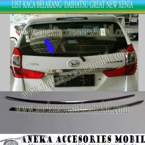 List Kaca Belakang/back list kaca Mobil Daihatsu Great New Xenia HEMAT