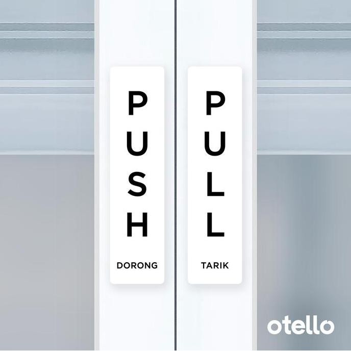 

NS Otello Sign Push Pull Dorong Tarik Icon Label Sticker Unik Signage