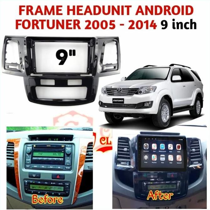 TERBARU - Frame Head Unit Android 9 Inch Toyota Fortuner 2008-2014