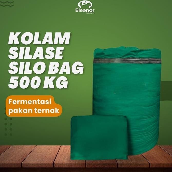 KOLAM SILASE 500 KG SILO BAG KOLAM PAKAN FERMENTASI TERNAK KAMBING DOMBA SAPI ORIGINAL DAN TERPERCAY