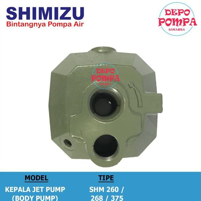 Kepala Jet Pump / Body Pump / Pompa Jet Pump Shimizu 260 / 268 / 375
