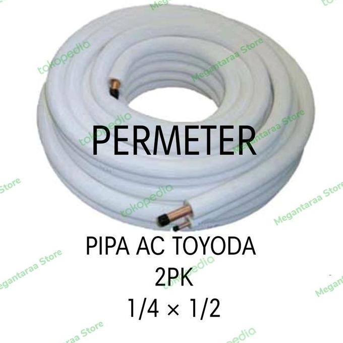 Pipa Ac 2Pk Toyoda 1/4+1/2 Permeter Surabaya