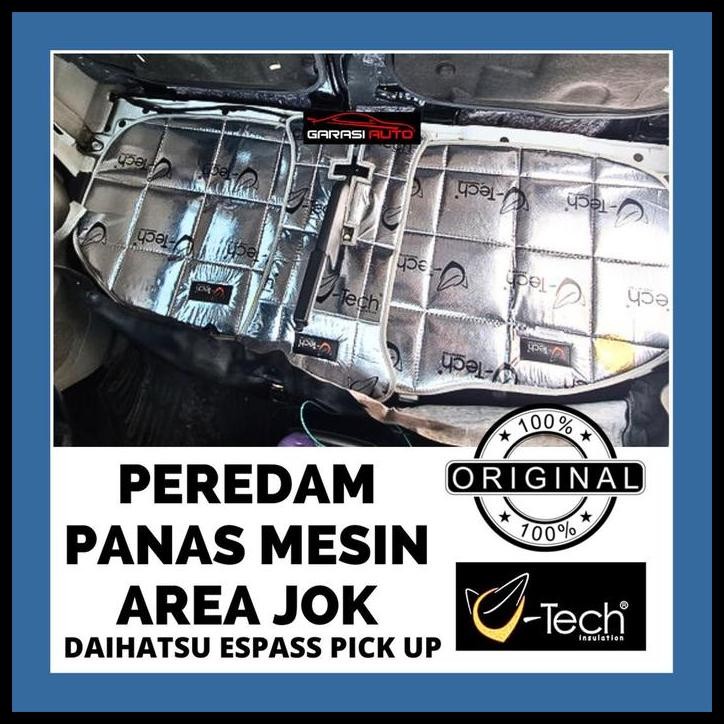 TERMURAH PEREDAM PANAS SUARA JOK MESIN MOBIL DAIHATSU ESPASS PICK UP ORI VTECH 