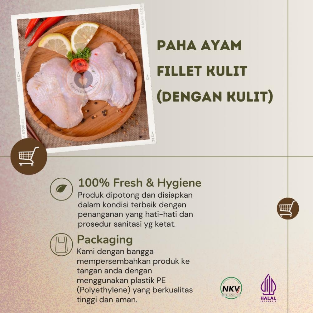 

Paha Ayam Fillet dengan Kulit Fresh Halal 1KG aSt