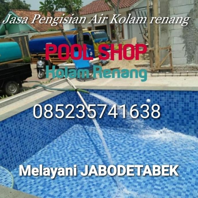 BEBAS ONGKIR - Supplier Air Bersih Cibubur | Pengisian Air Kolam Renang Cibubur