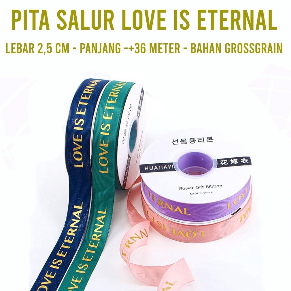 

[ 2,5 CM ] Pita Grossgrain " Love Is Eternal " / Pita Salur Tulisan love Is Eternal aSt